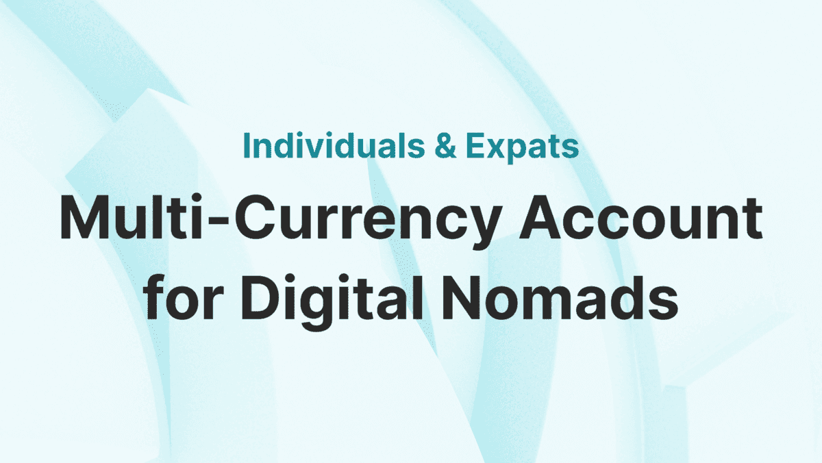 Digital Nomad Multi-Currency Account: GBP EUR USD AED