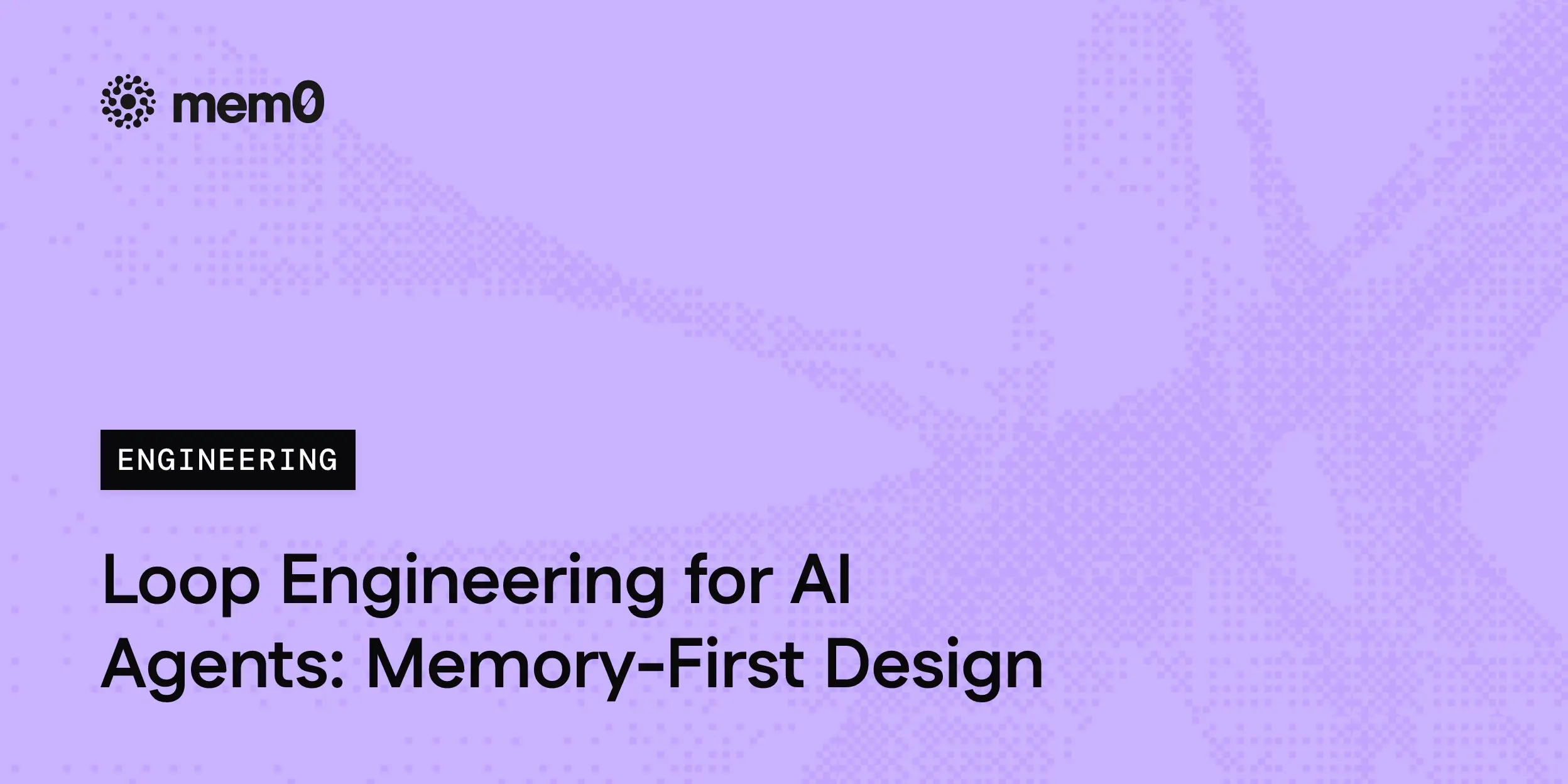 Loop Engineering for AI Agents: Memory-First Design