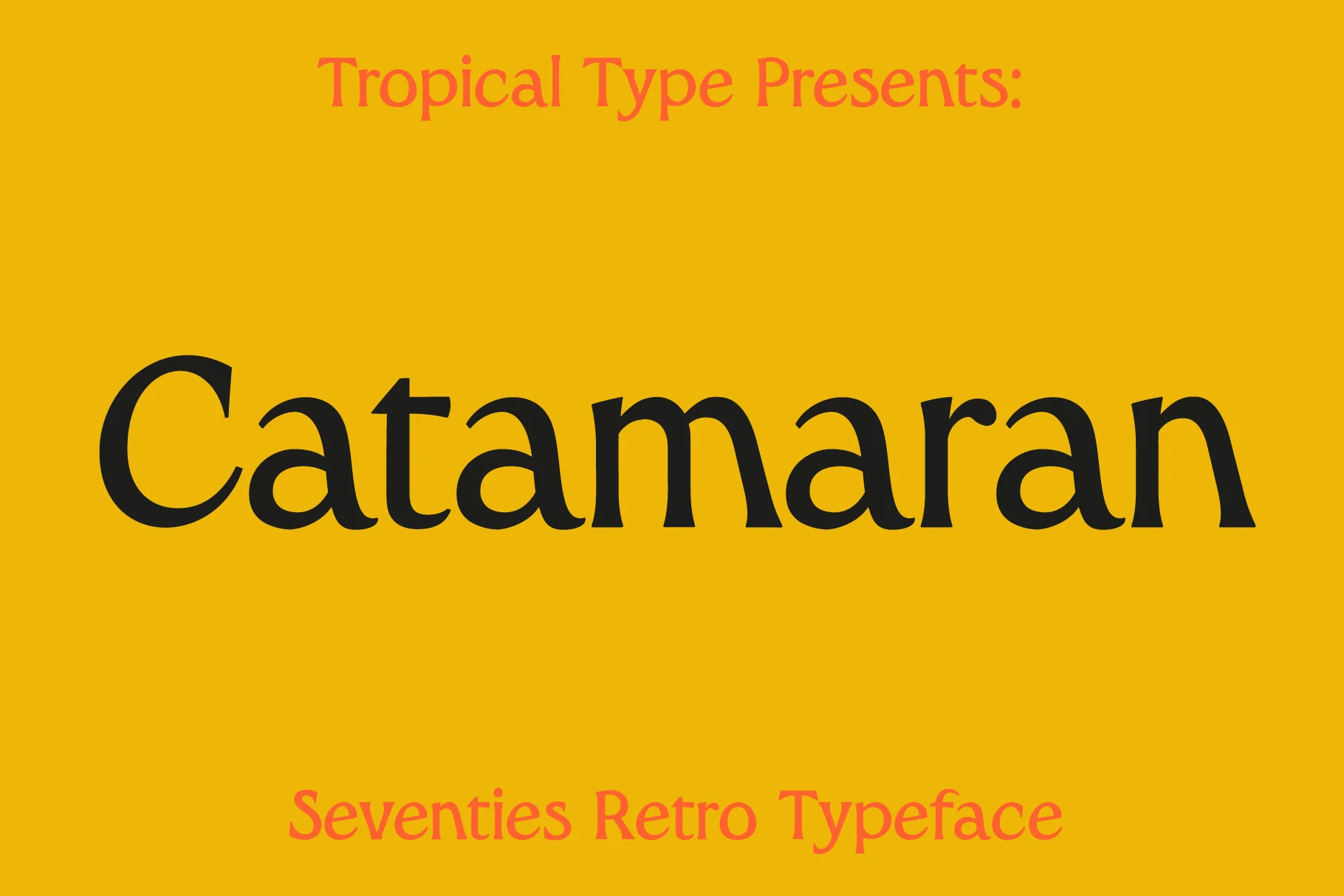 Tropical Type presents "Catamaran" font in bold black, with a retro 70s style, ideal for vintage and retro designs.