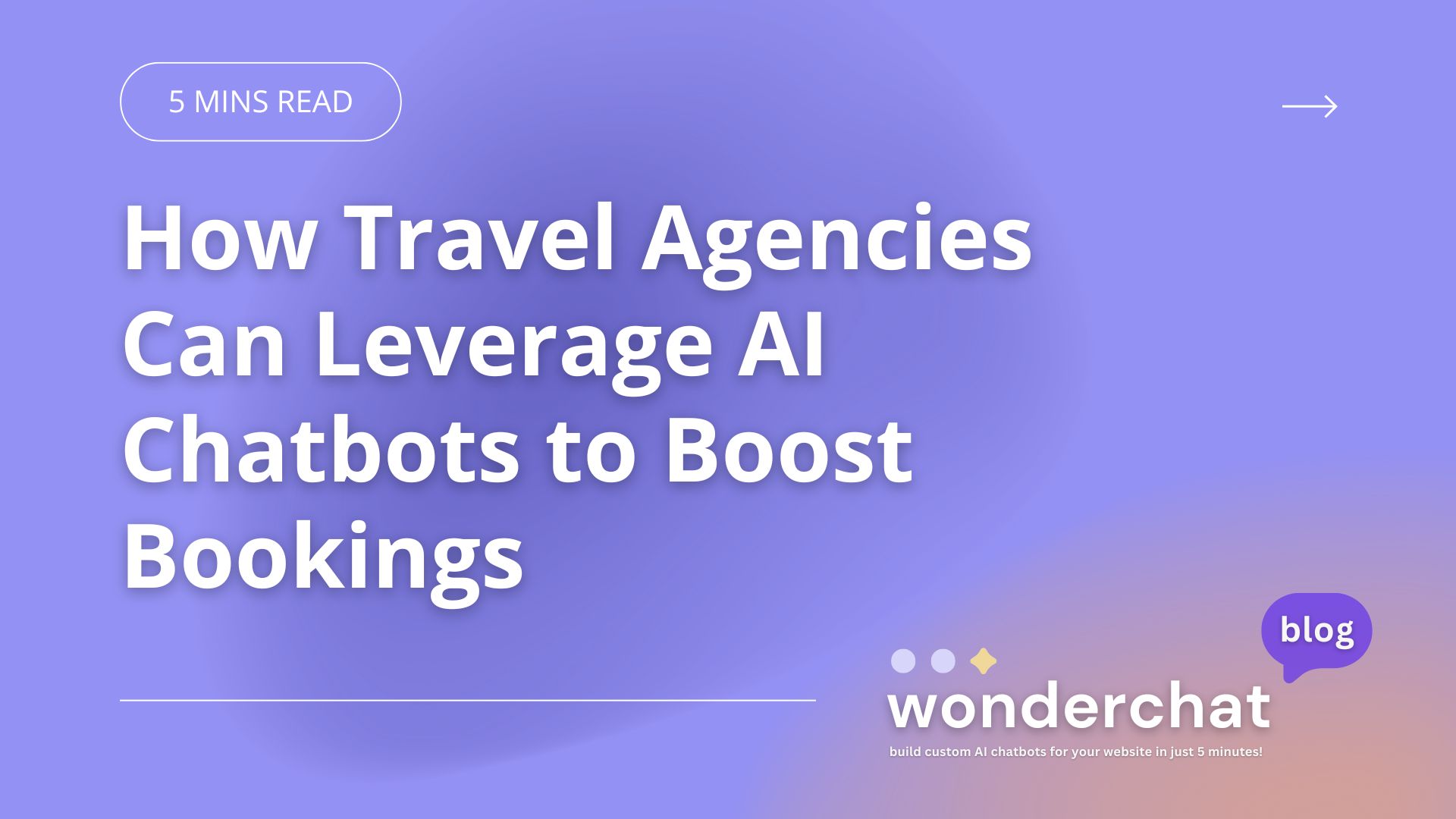 How Travel Agencies Can Leverage AI Chatbots to Boost Bookings