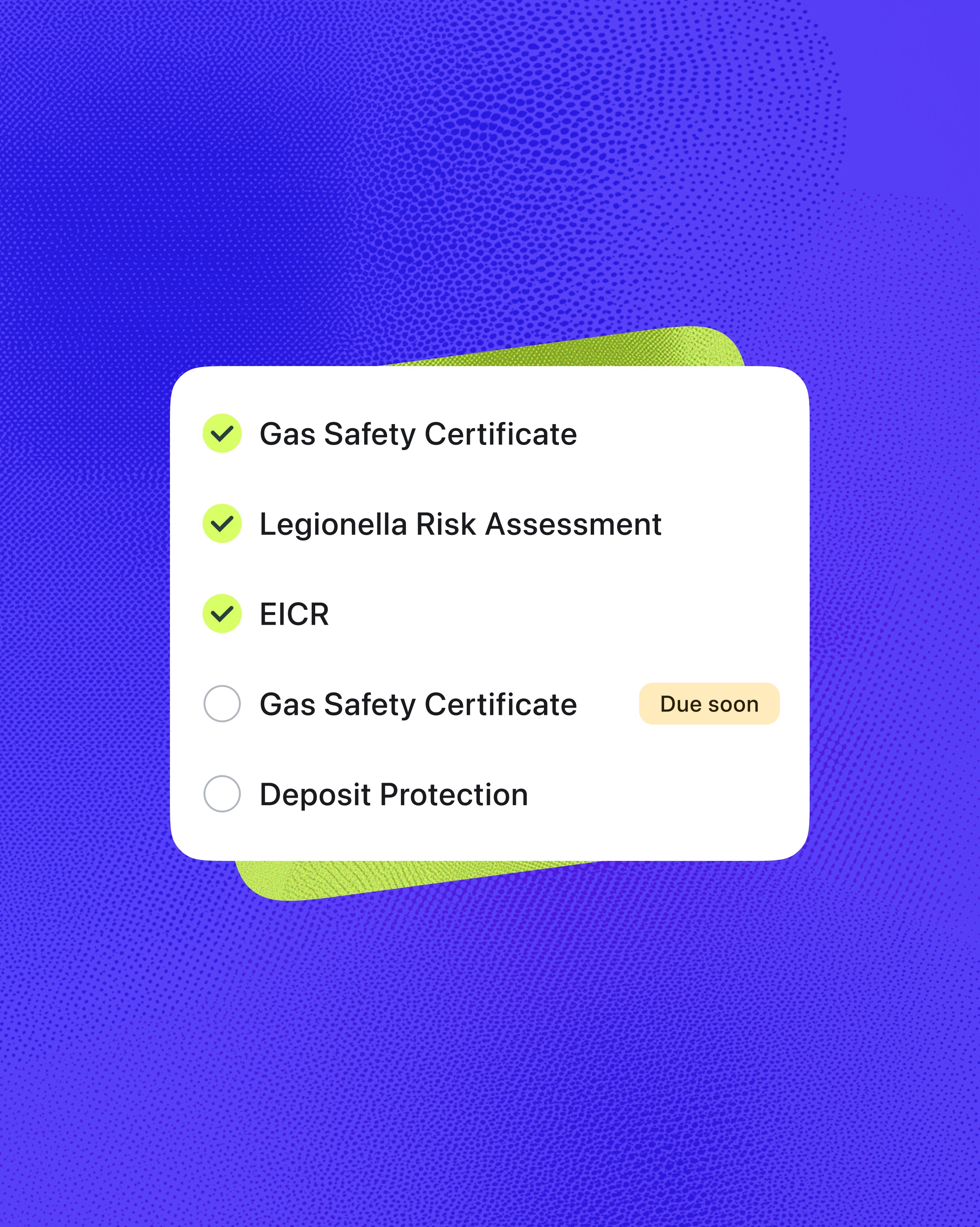 Compliance checklist card showing completed tasks for Gas Safety Certificate, Legionella Risk Assessment and EICR, with Gas Safety Certificate flagged as due soon and Deposit Protection pending