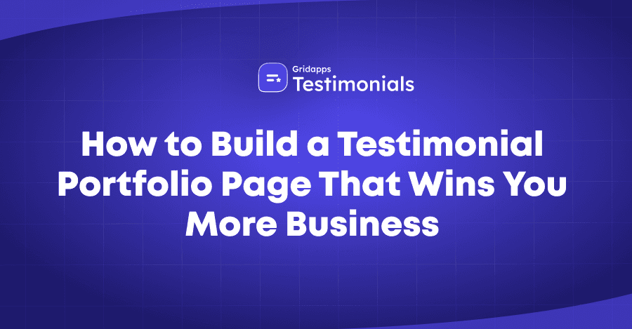 How to Build a Testimonial Portfolio Page That Converts| Gridapps Testimonials