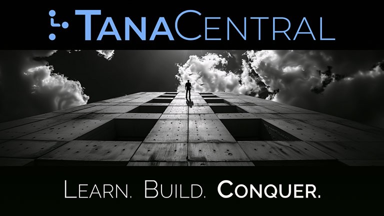 Tana Central: Learn. Build. Conquer.