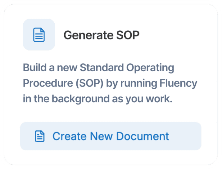 Build process documentation with Fluency, in seconds.