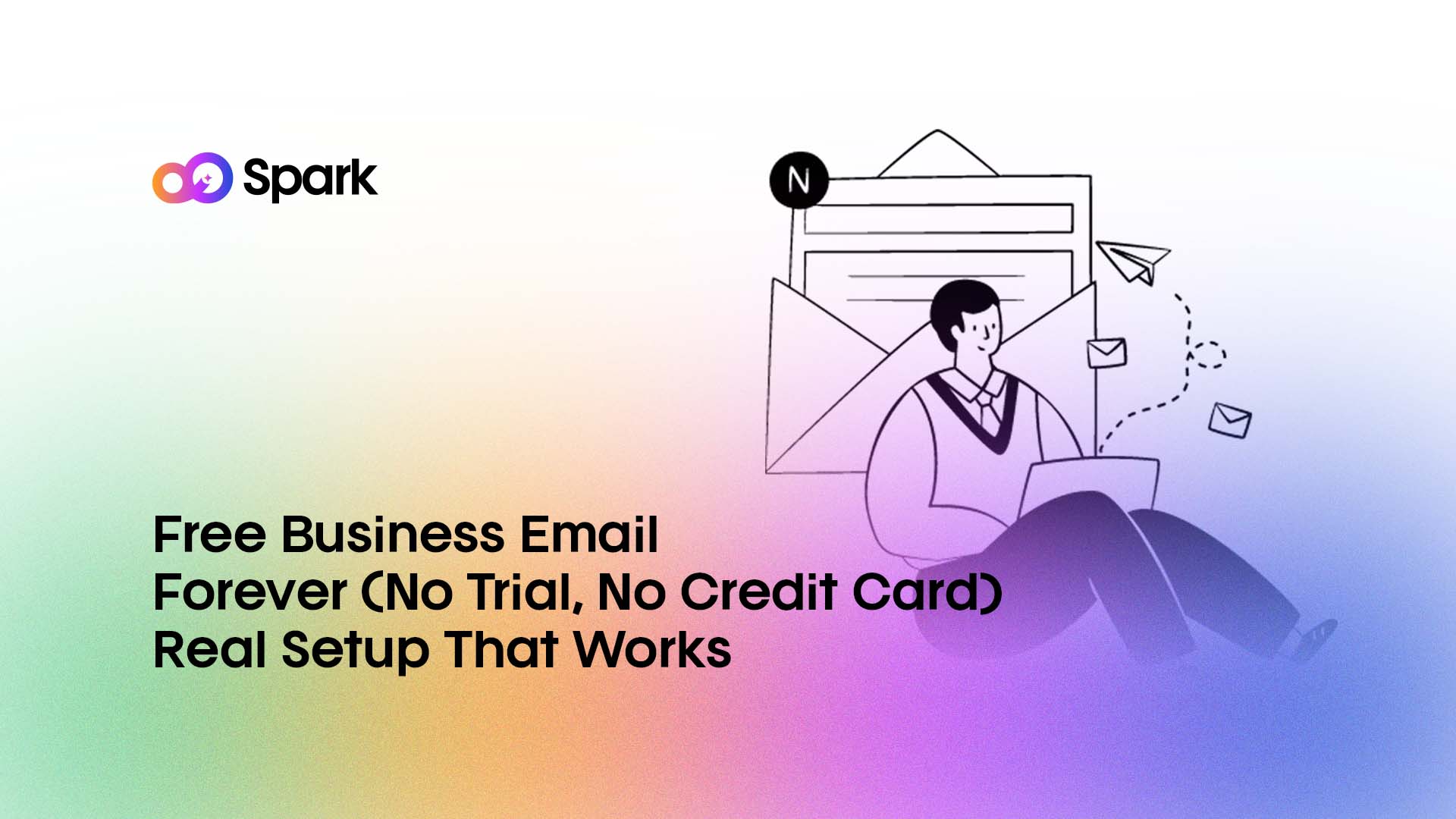 Free Business Email Forever (No Trial, No Credit Card) — Real Setup That Works
