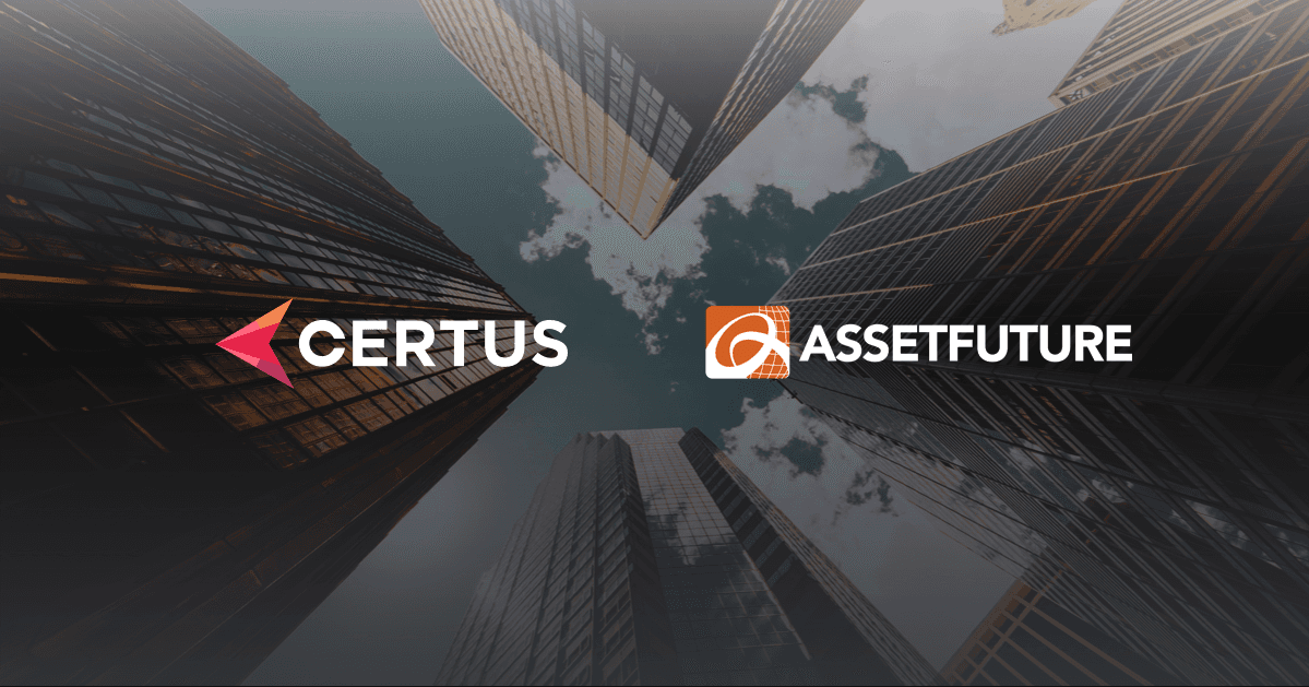 CERTUS Digital and AssetFuture