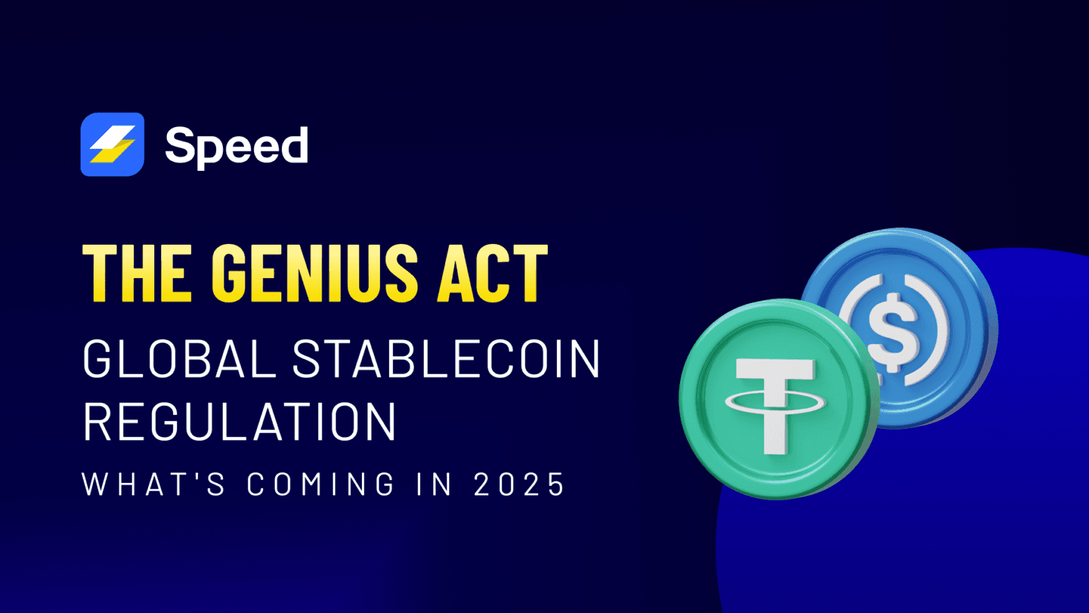 GENIUS Act & Stablecoin Rules: What to Expect in 2025