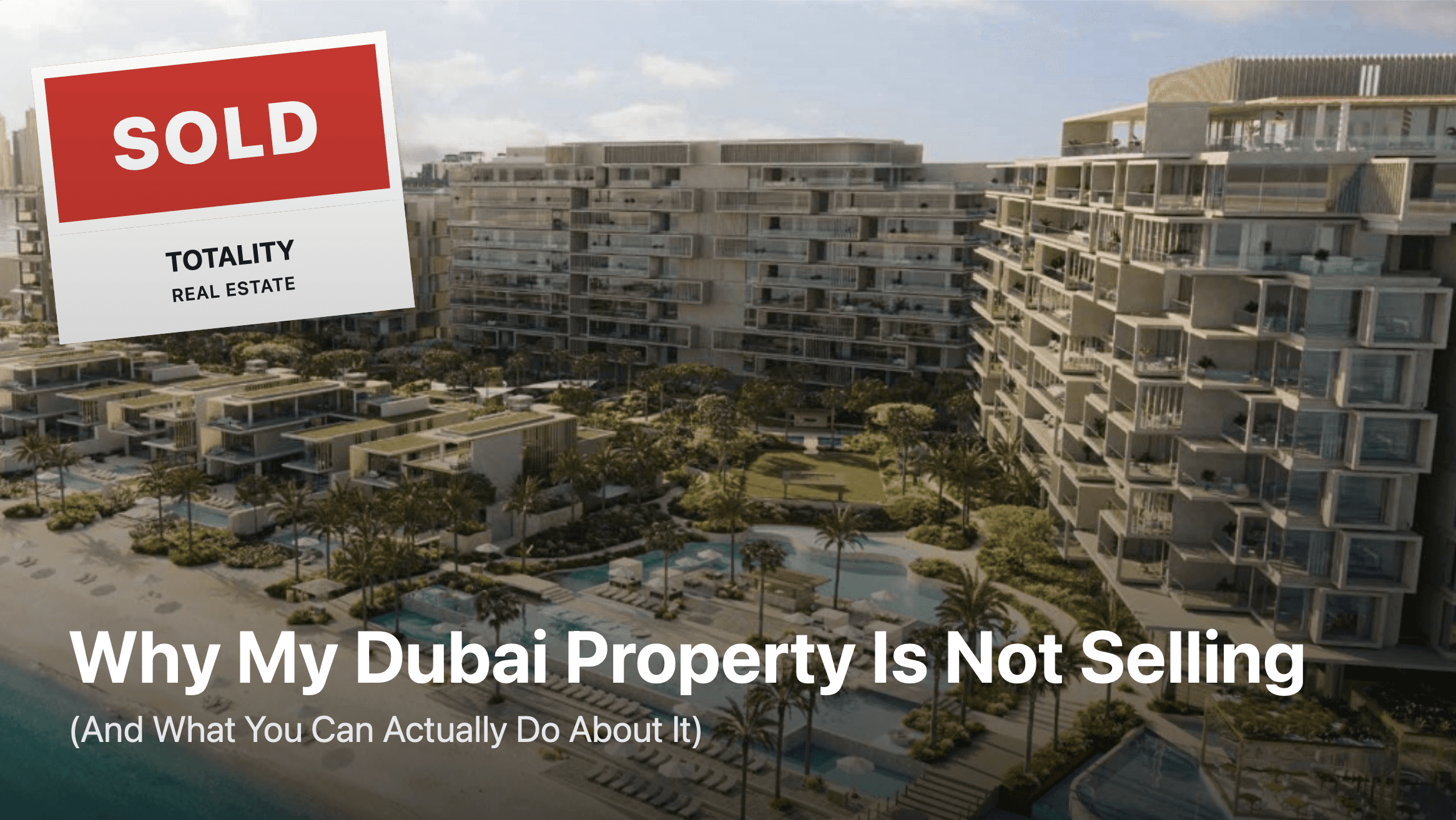 why my dubai property is not selling