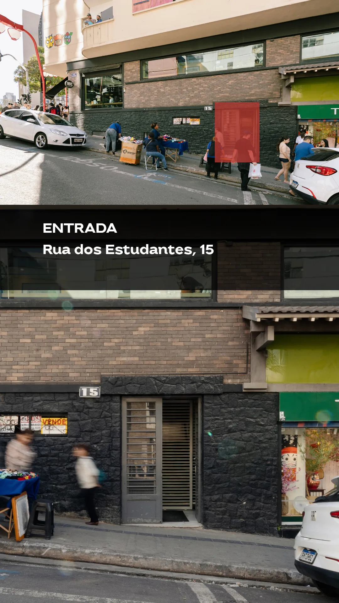 Entrada pela Rua dos Estudantes, 15: a porta cinza ao lado do número