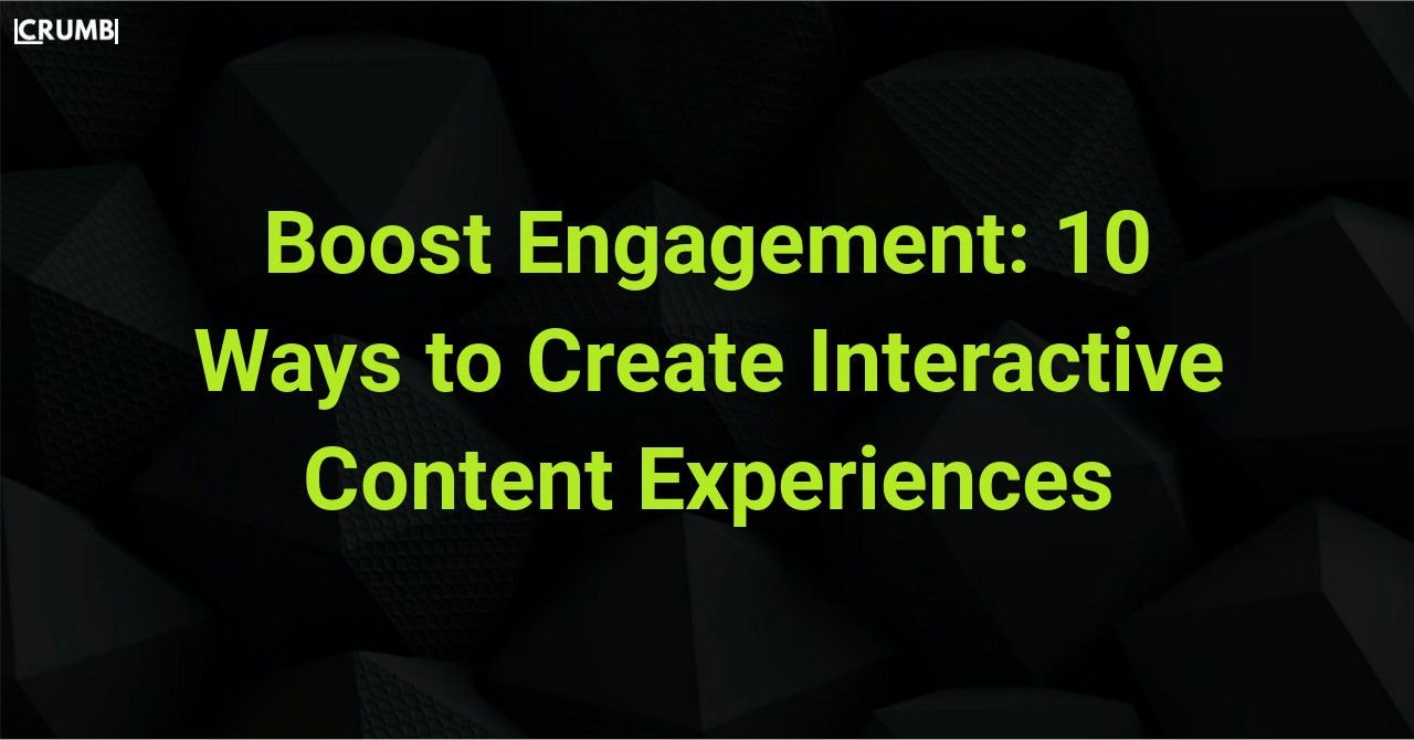 Ways to Create Interactive Content Experiences