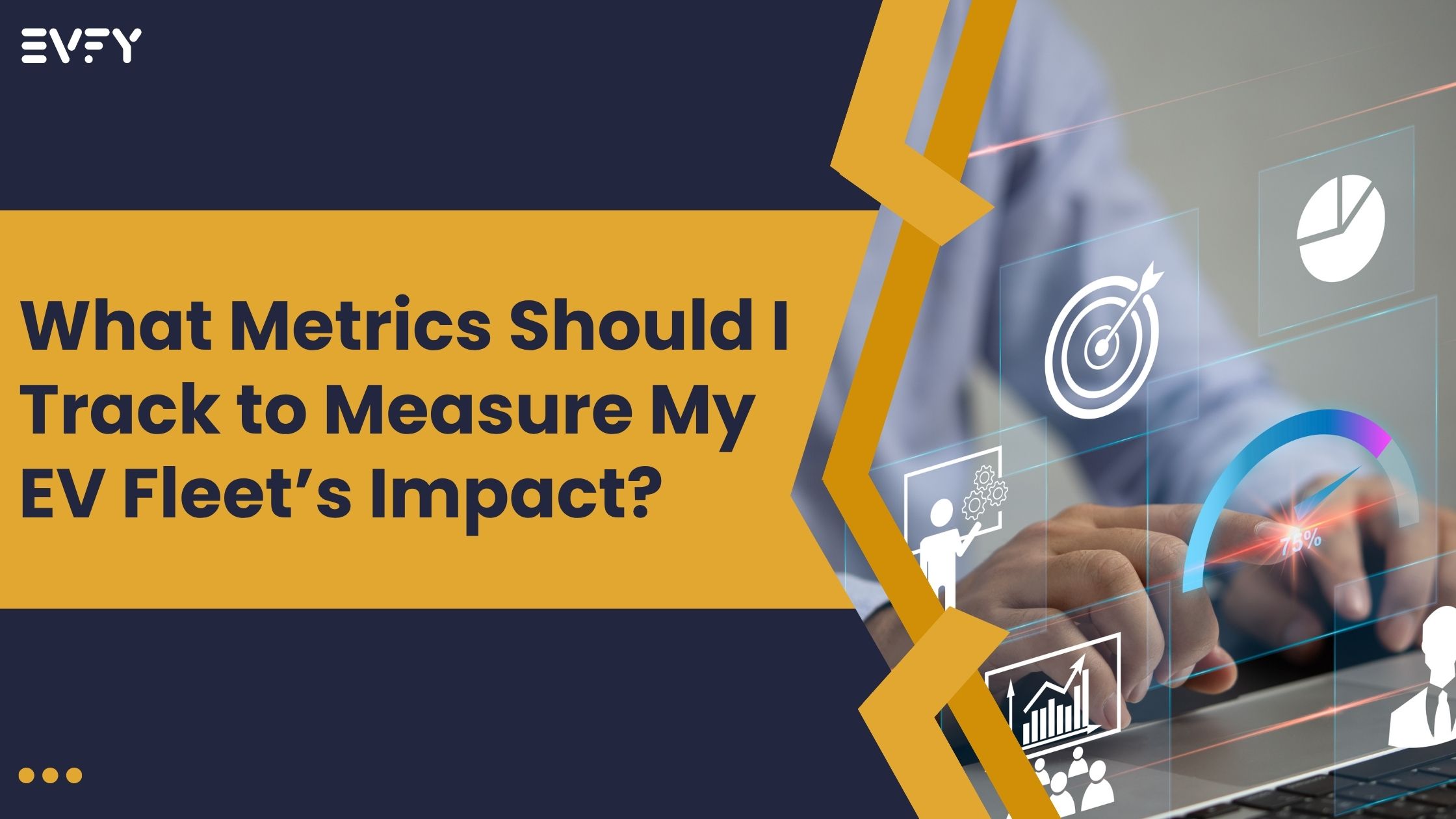 evfy.sg/blog_posts/what-metrics-should-i-track-to-measure-my-ev-fleet-s-impact