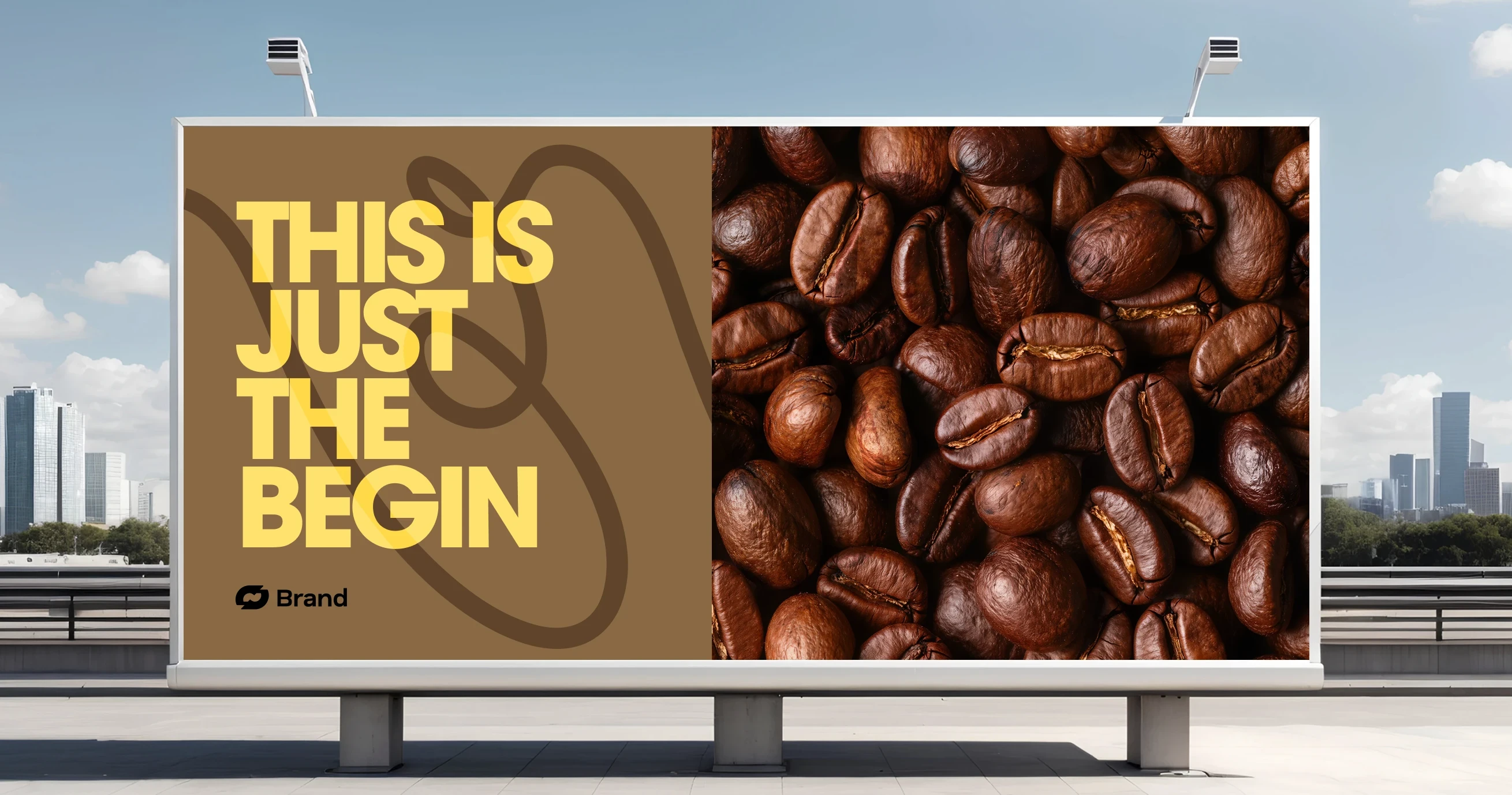Billboard with bold text "This is just the begin" and close-up coffee beans.