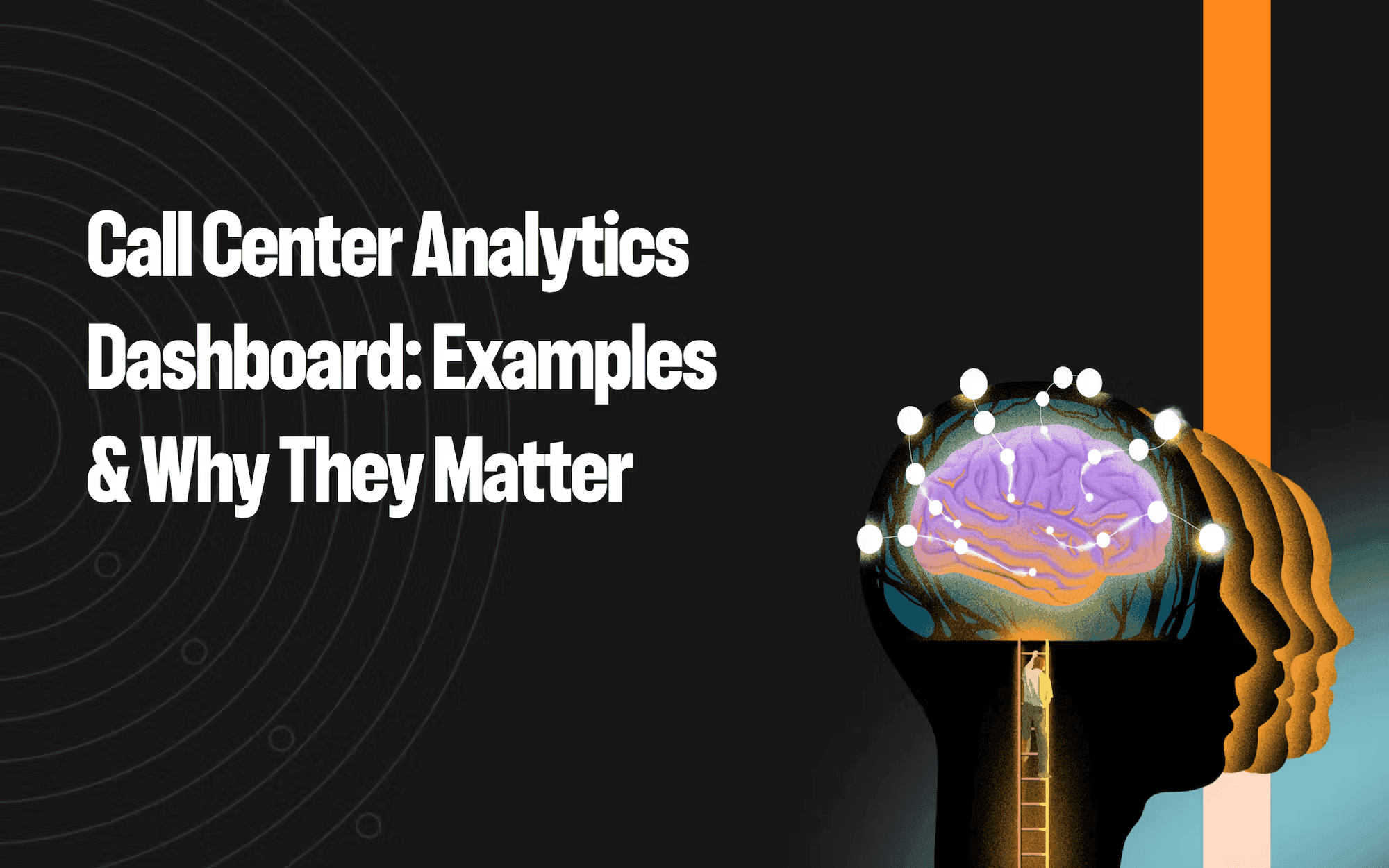 Call center analytics dashboard: examples & why they matter