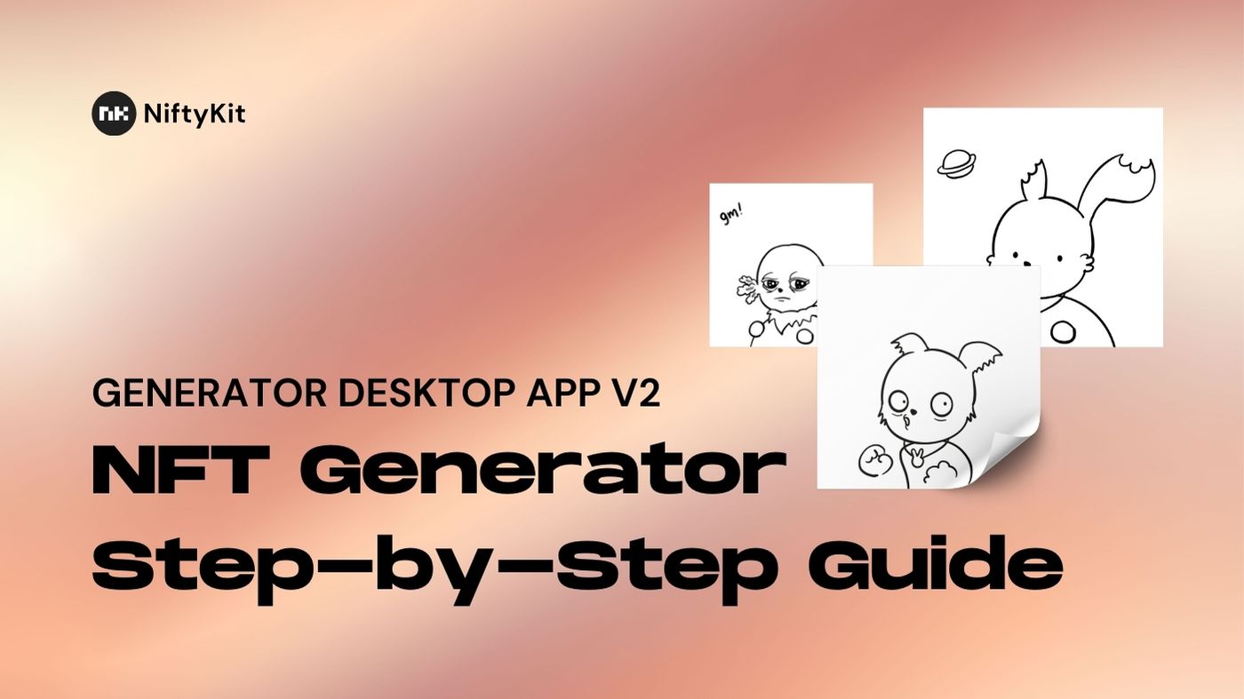 NiftyKit NFT Generator Step-by-Step Walkthrough Guide