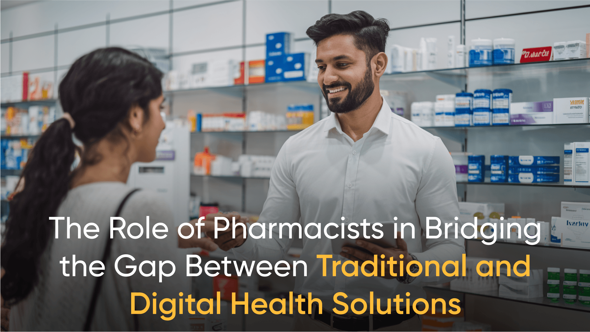Indian pharmacist consulting customer about traditional and digital health solutions at pharmacy counter