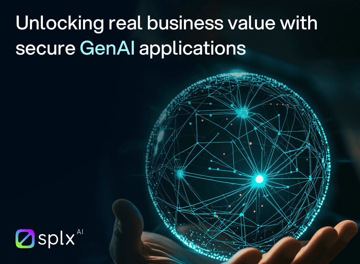 SplxAI - Unlocking real business value with secure GenAI applications