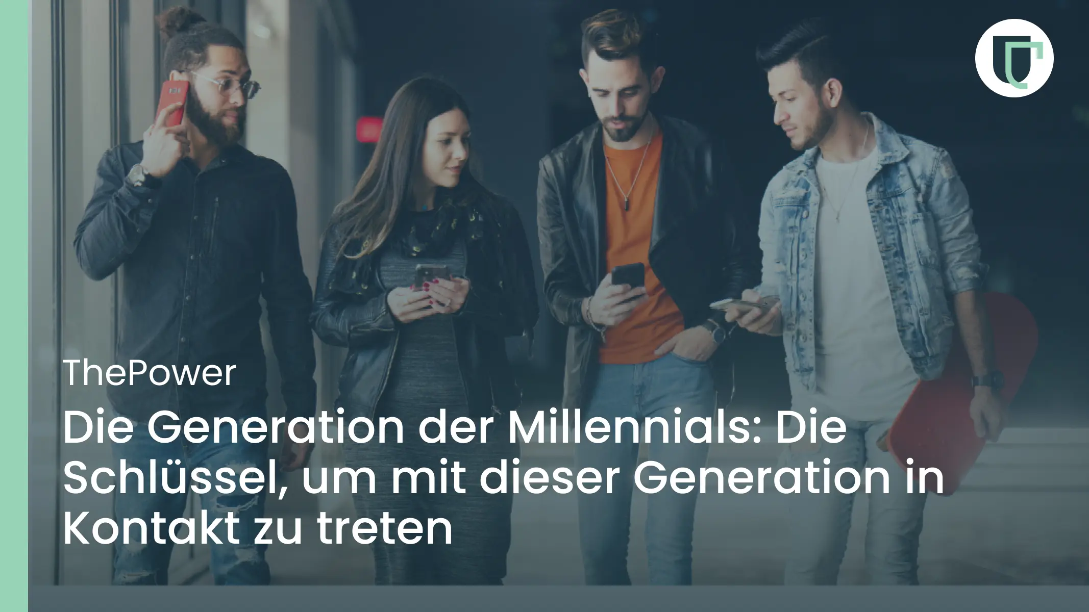 Die Generation der Millennials: Die Schlüssel, um mit dieser Generation in Kontakt zu treten