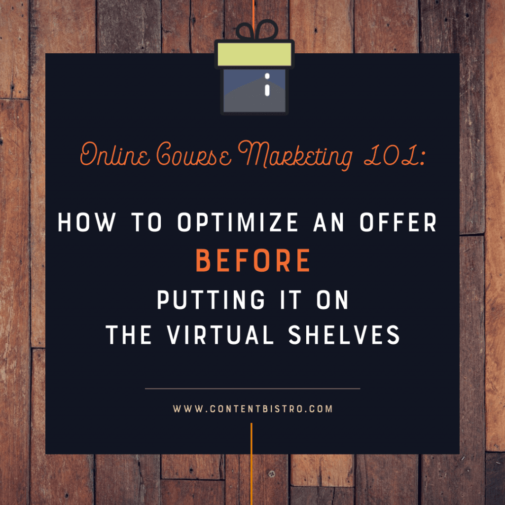 Online Course Marketing 101: How to Optimize an Offer Before Putting it On the Digital Shelves