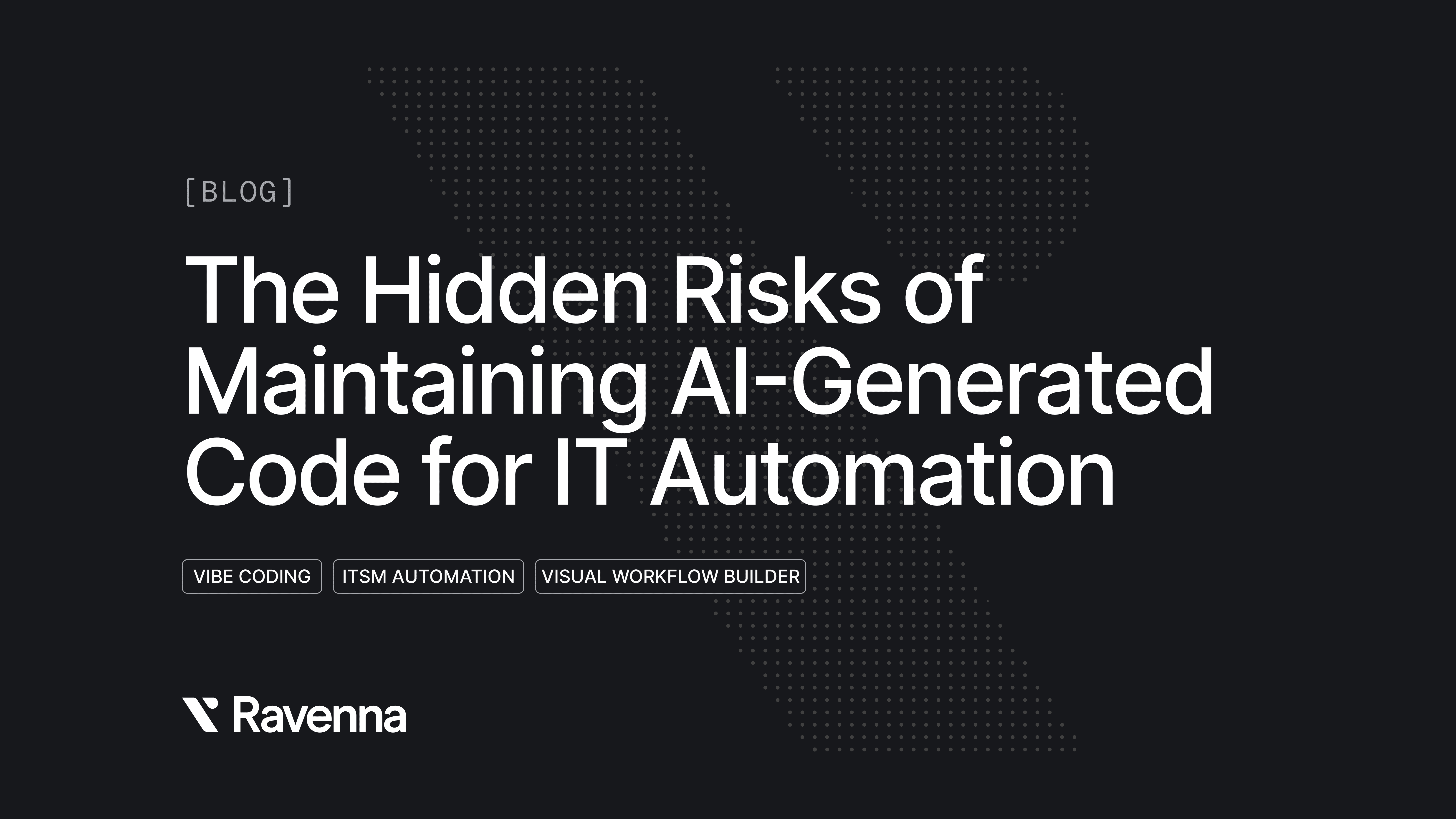 The Hidden Risks of Maintaining AI-Generated Code for IT Automation - Blog