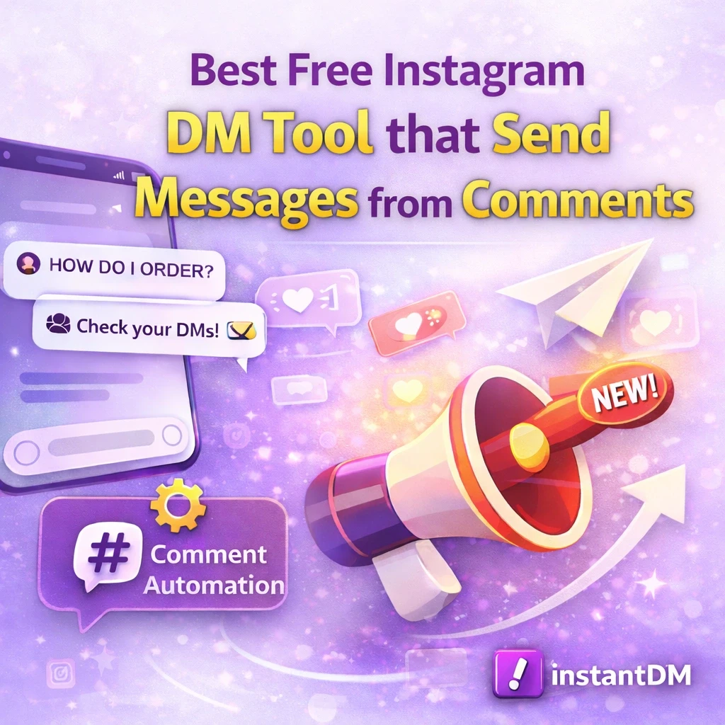 “Blog cover showing best free Instagram DM automation tool that sends messages from comments, with comment automation visuals and InstantDM logo.”