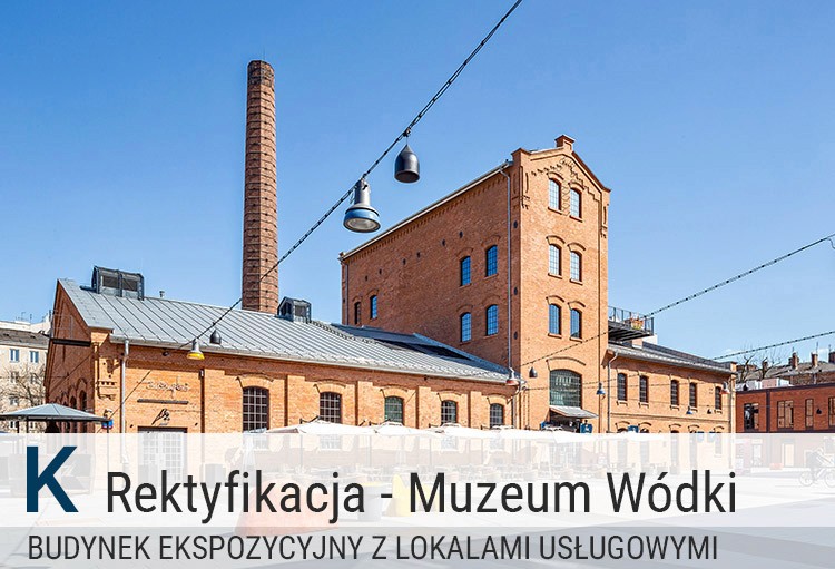 Koneser, bud. K: Rektyfikacja