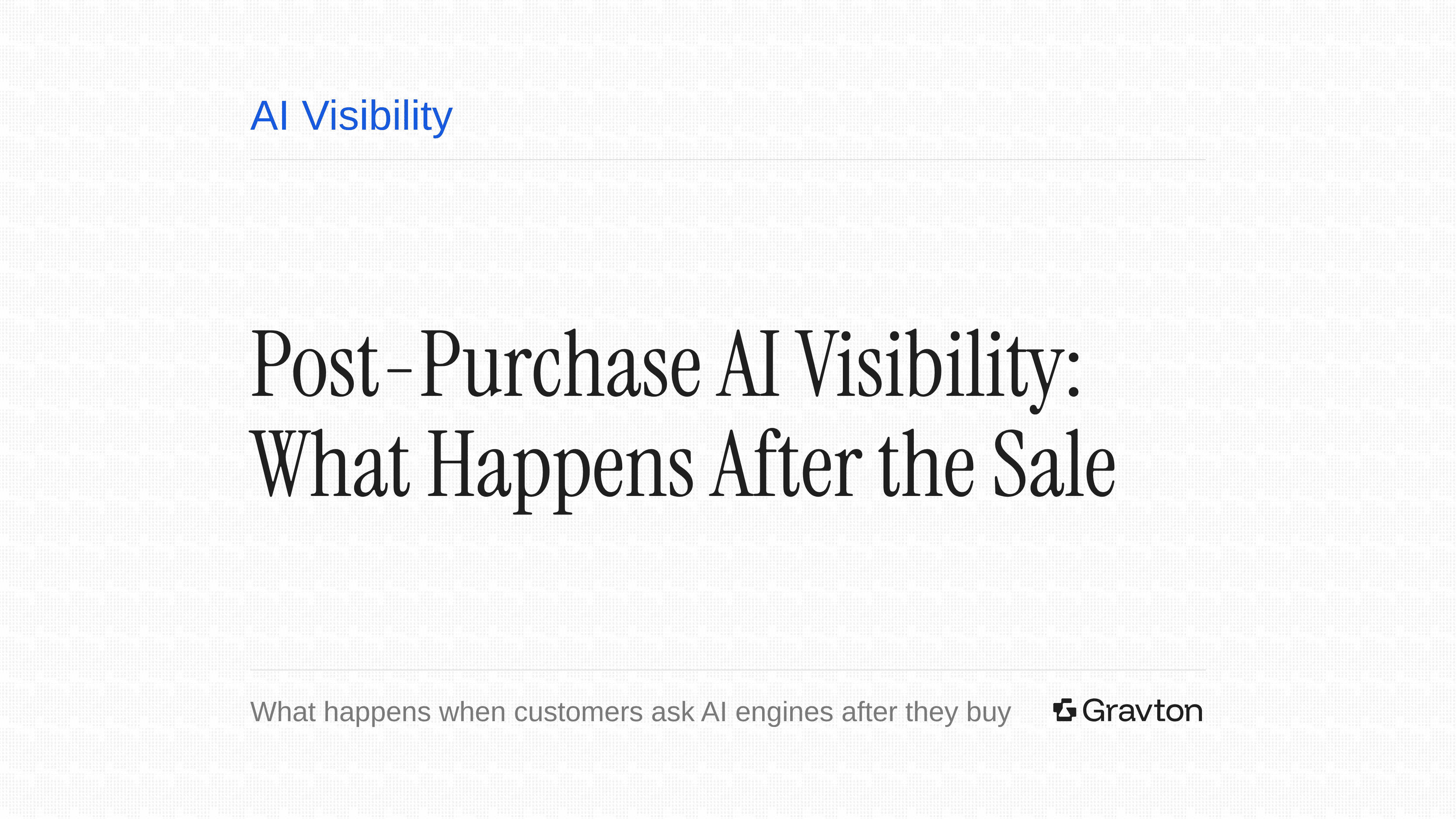 Post-purchase AI visibility