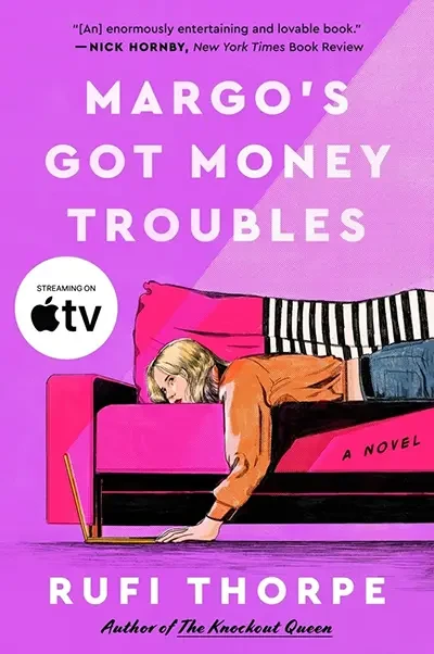 Margo's Got Money Troubles by Rufi Thorpe, book cover