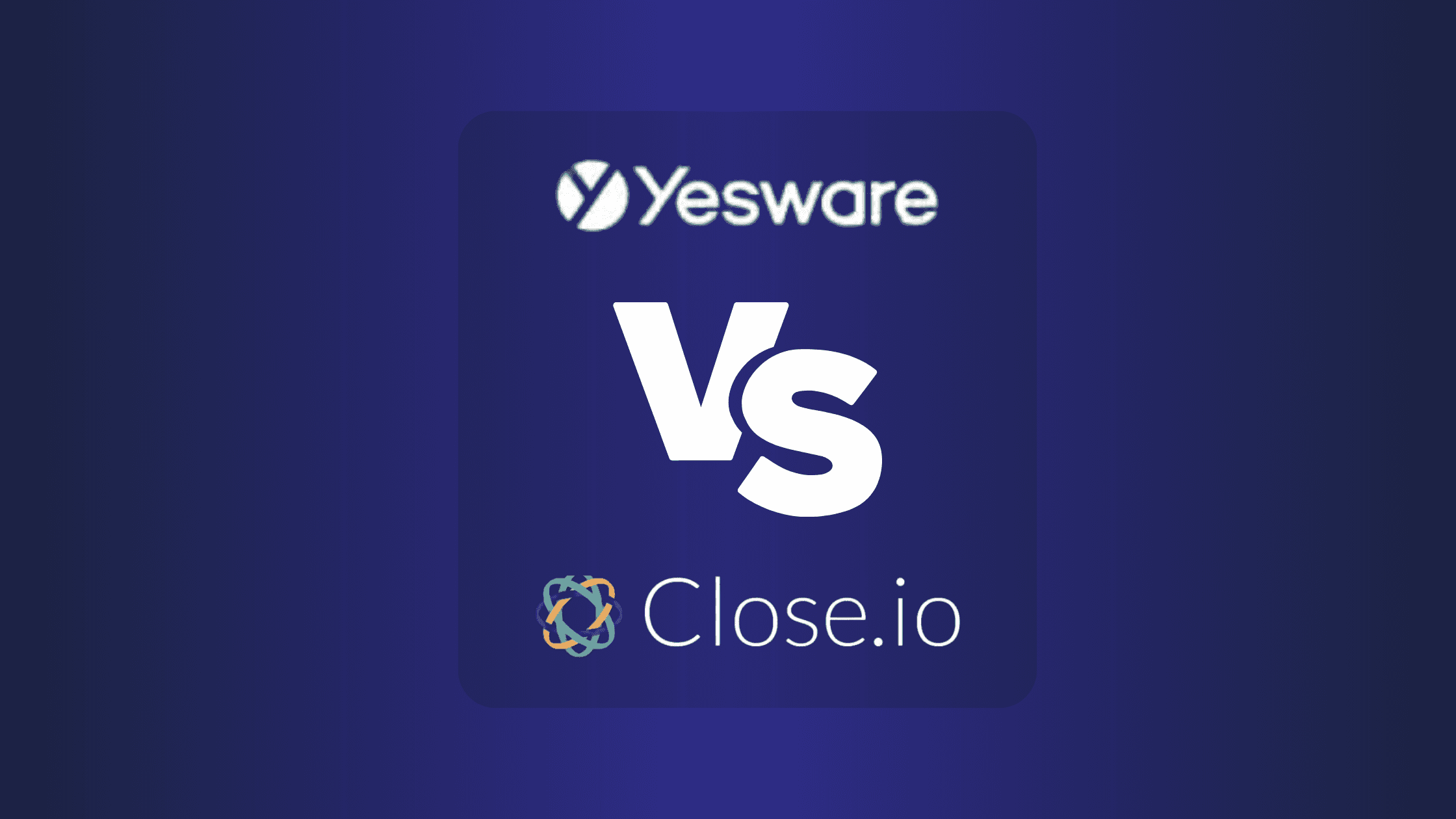 Yesware Vs Close