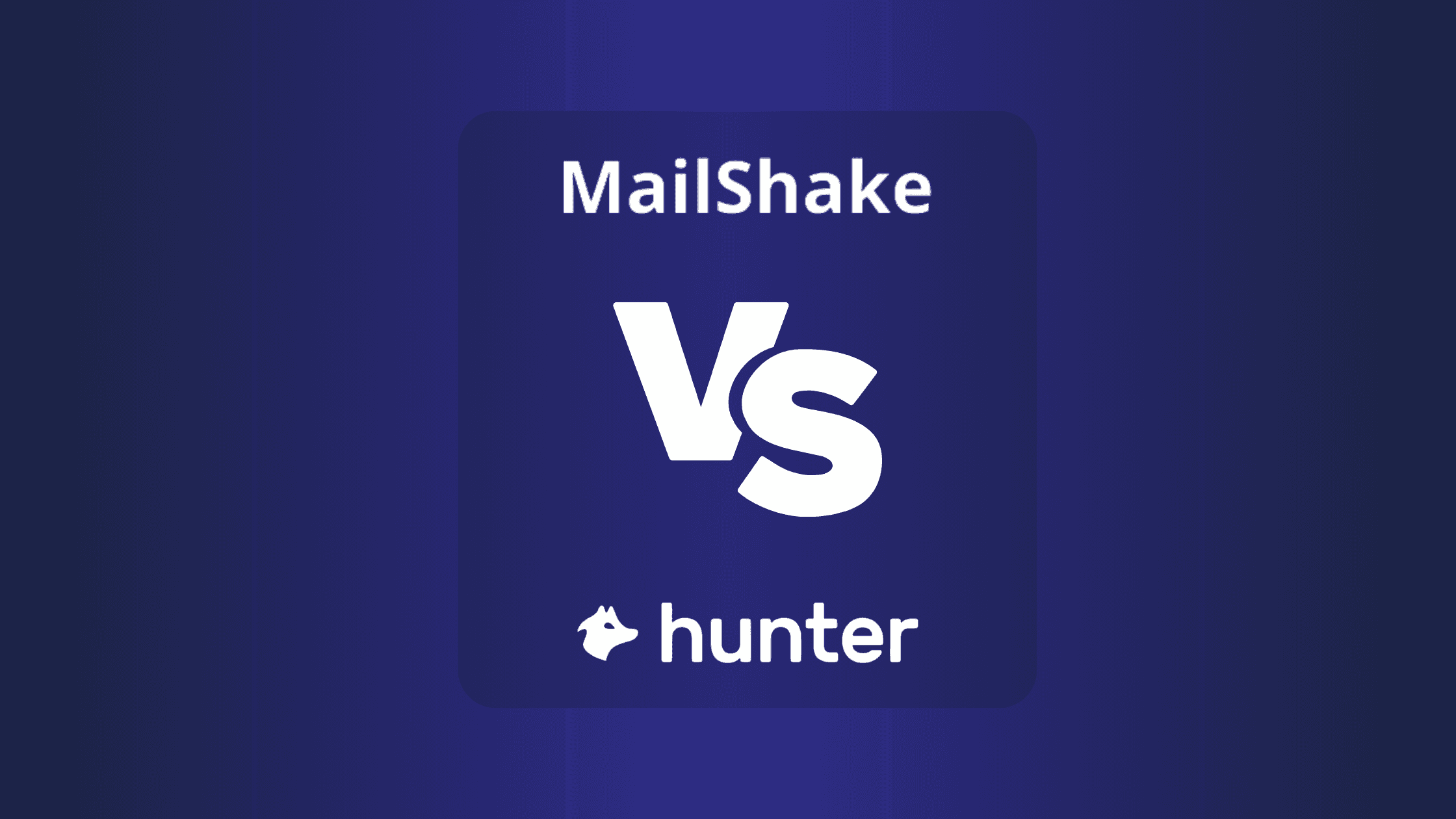 MailShake Vs Hunter