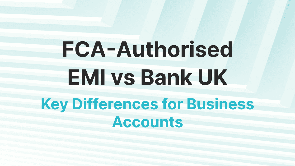 FCA-Authorised EMI vs Bank UK: Safeguarding, FSCS & Business Account Differences