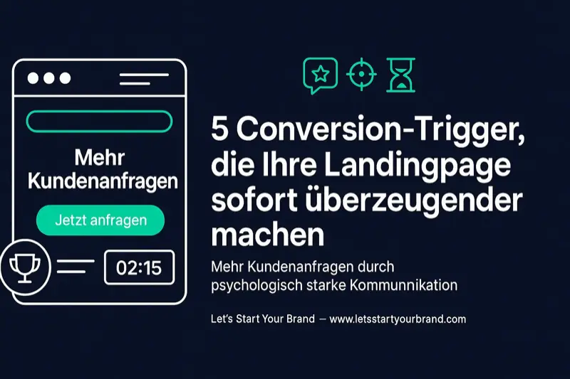 Conversion Trigger für Landingpages – psychologische Auslöser für mehr Anfragen im Webdesign