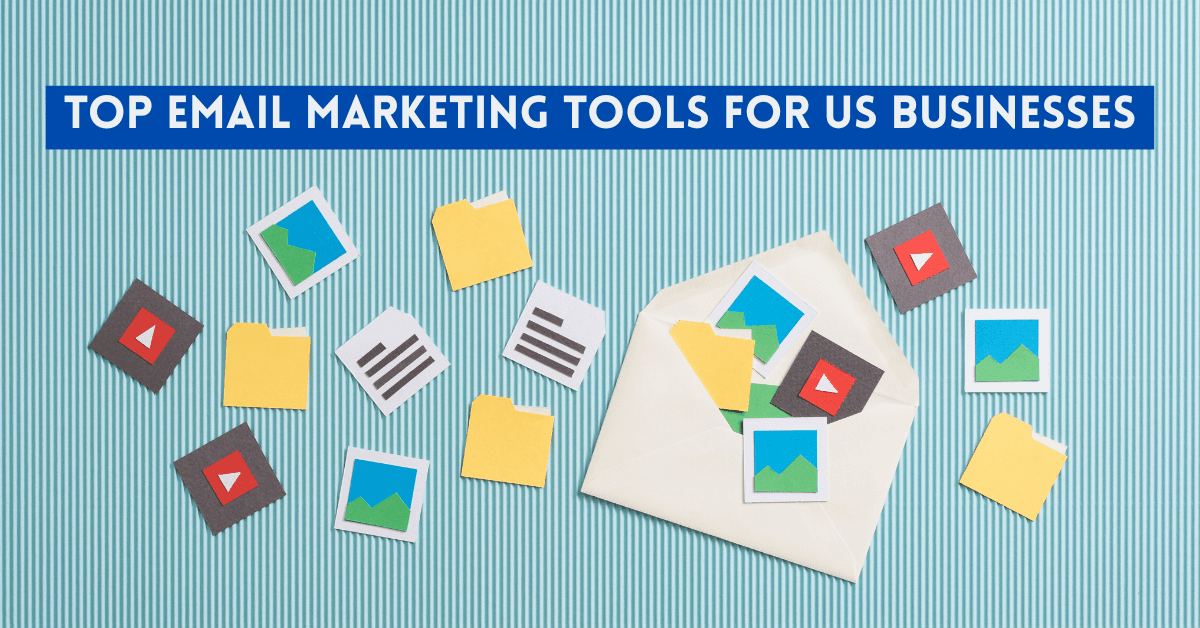 Top Email Marketing Tools for US Businesses