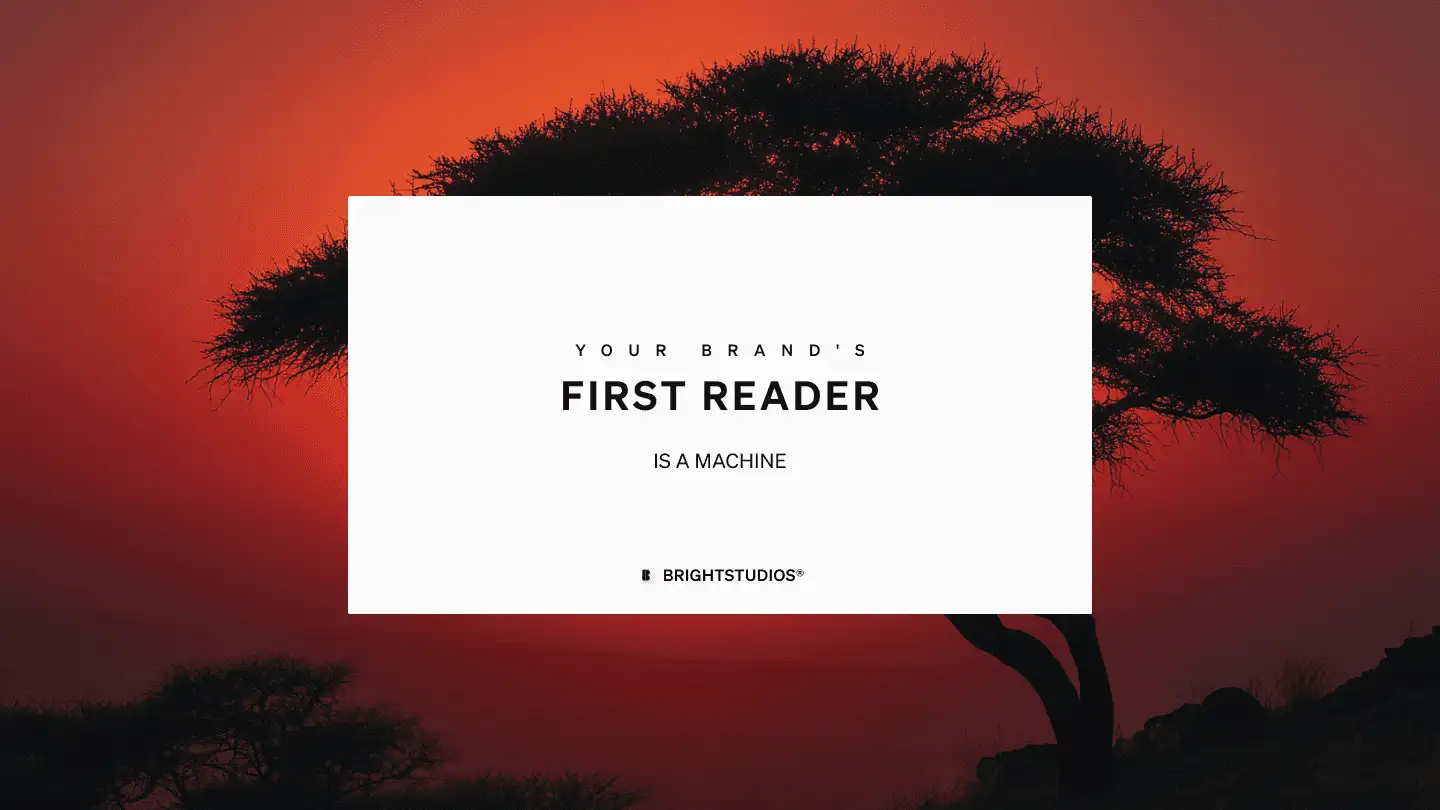 Your brand's first reader is a machine