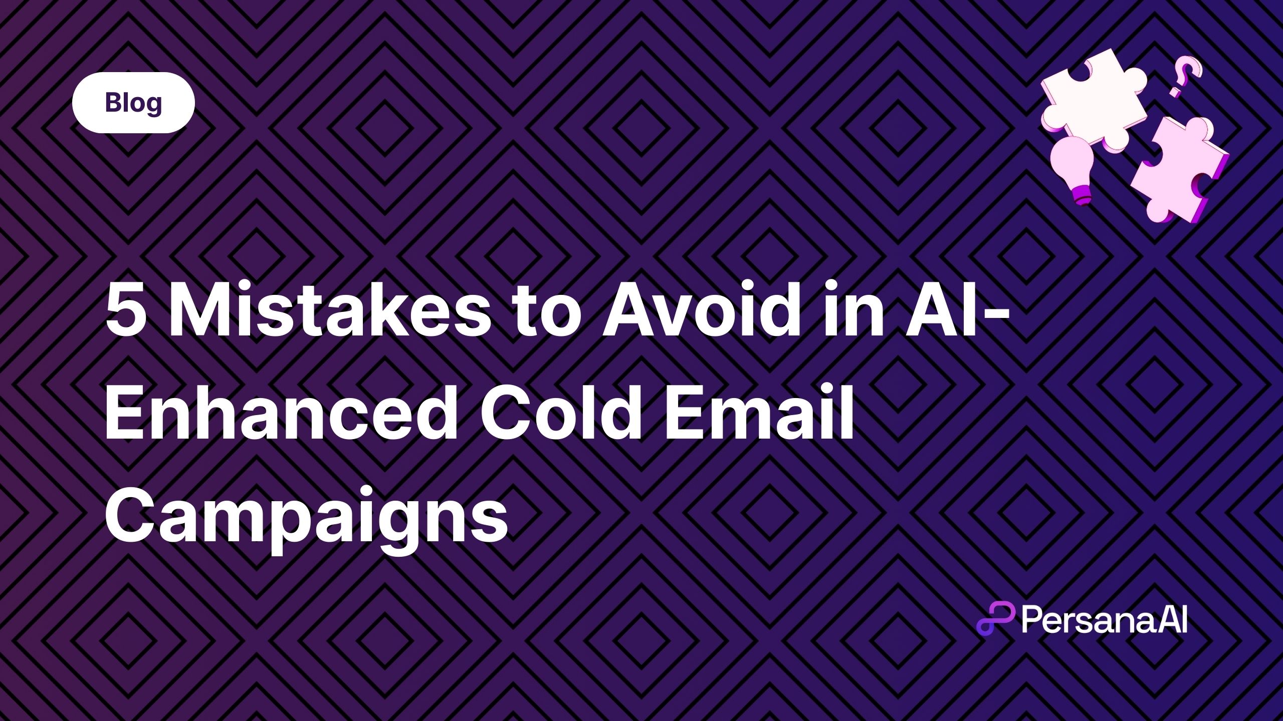 Mistakes to Avoid in AI-Enhanced Cold Email