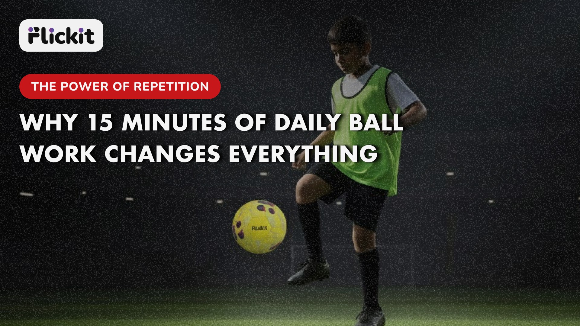 The Power of Repetition: Why 15 Minutes of Daily Ball Work Changes Everything