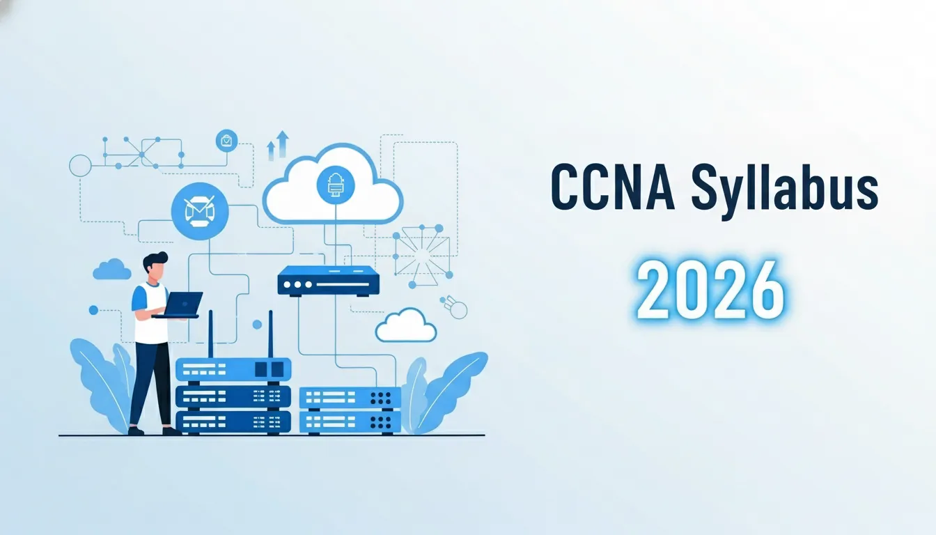 Exclusive Cisco CCNA Syllabus 2026: The ComExclusive Cisco CCNA Syllabus 2026: The Complete Guideplete Guide