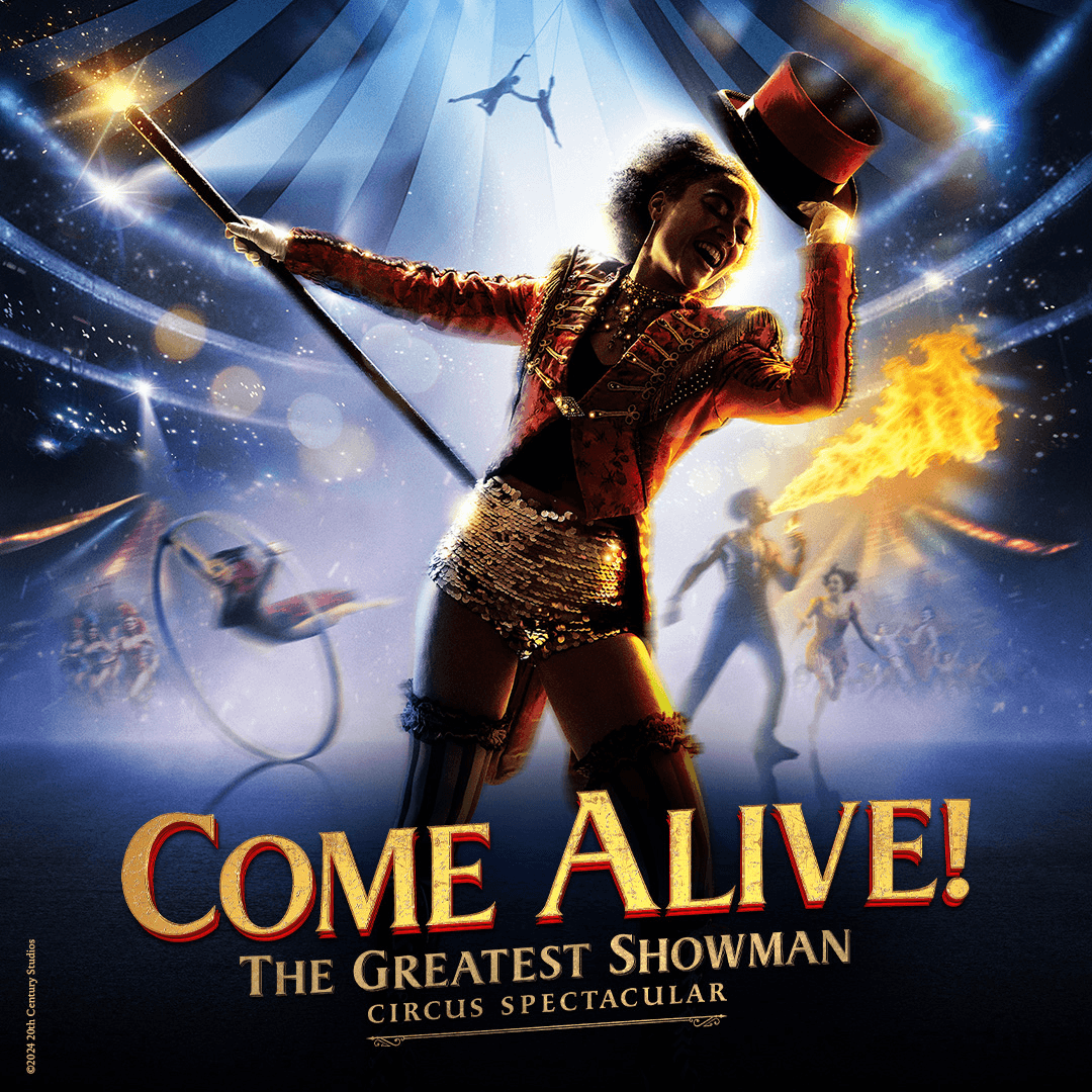 Come Alive The Greatest Showman Circus Spectacular at London's Earls Court