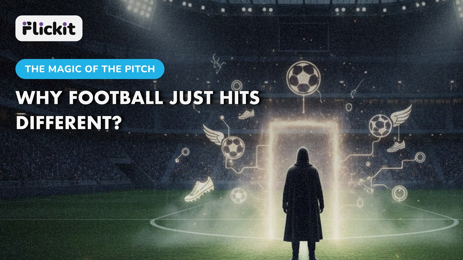 The Magic of the Pitch: Why Football Just Hits Different