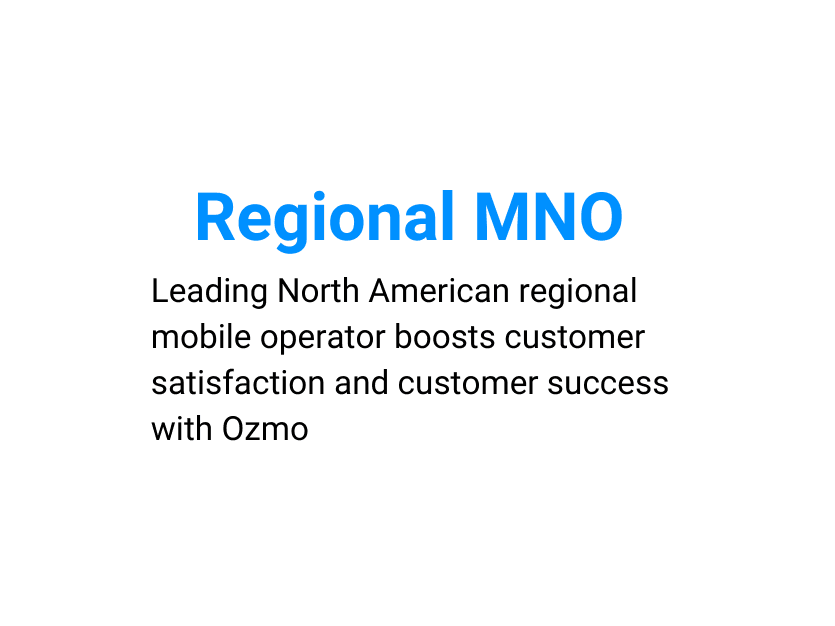 Leading regional MNO provides unmatched tech support with Ozmo