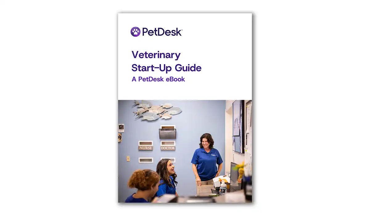 Get PetDesk’s Veterinary Start-Up eGuide