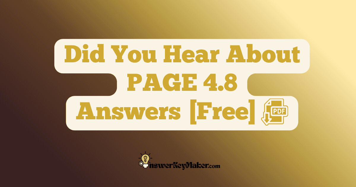 Download Did You Hear About PAGE 4.8 Answer Key PDF for Free.