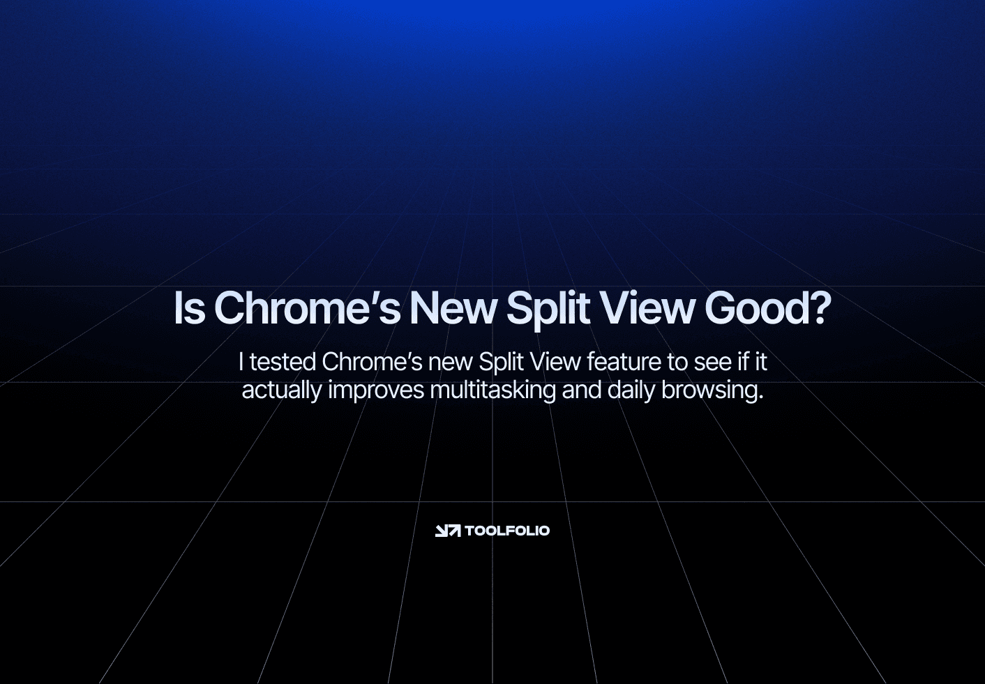 Is Chrome’s New Split View Actually Good?