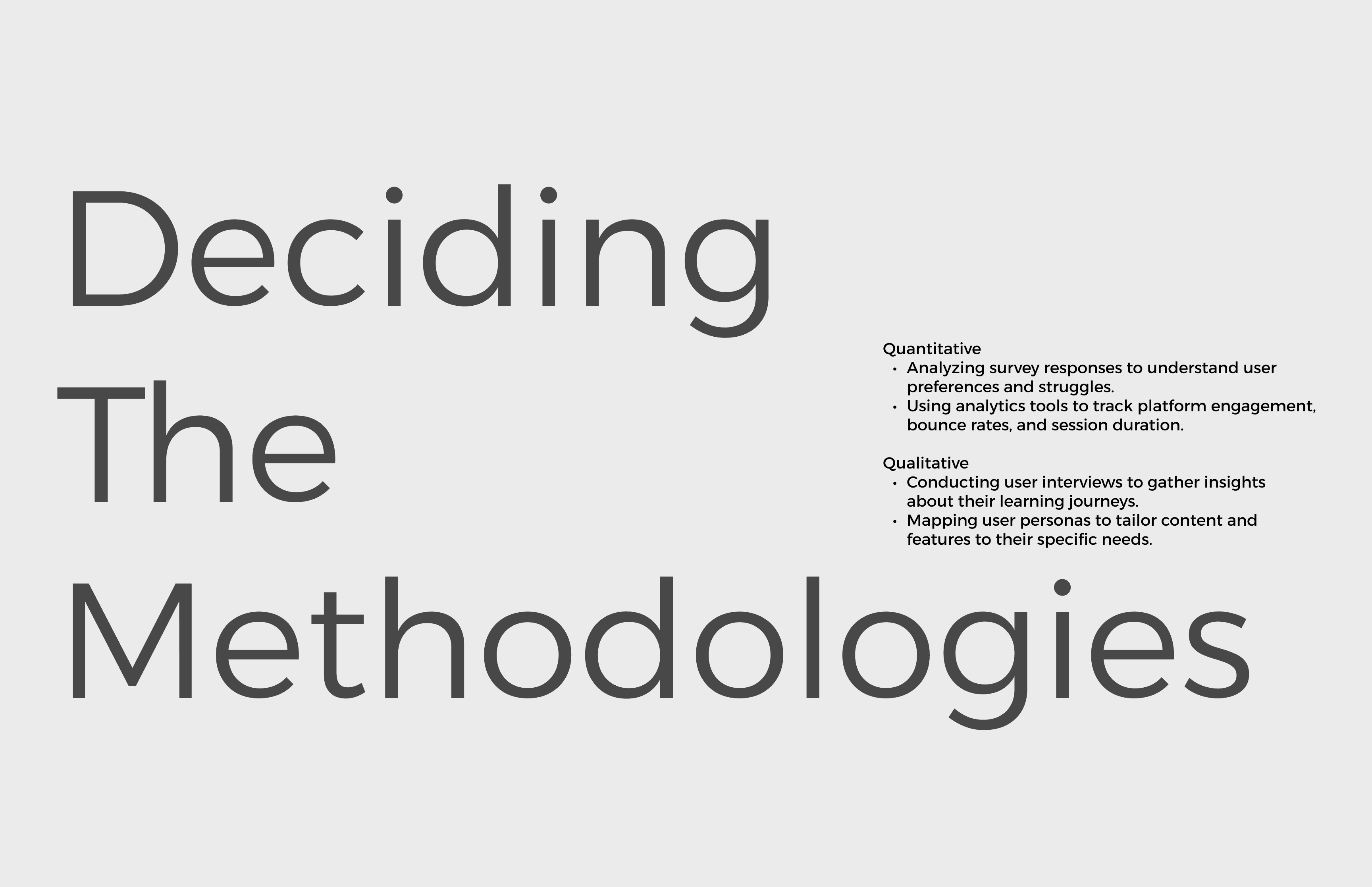Deciding the Methodologies