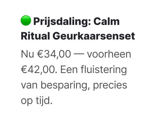 Een meldingsballon van de Whisprice-app in het Nederlands met een waarschuwing voor een prijsdaling. De tekst luidt: "Prijsdaling: Calm Ritual Geurkaarsenset. Nu €34,00 — voorheen €42,00. Een fluistering van besparing, precies op tijd."