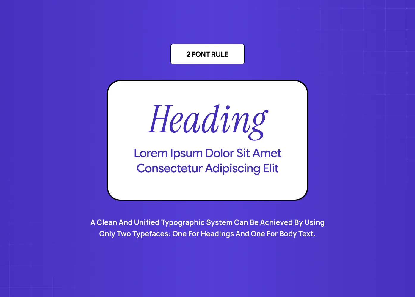 Typography example showing how using one font for headings and another for body text creates a clean and cohesive design system.