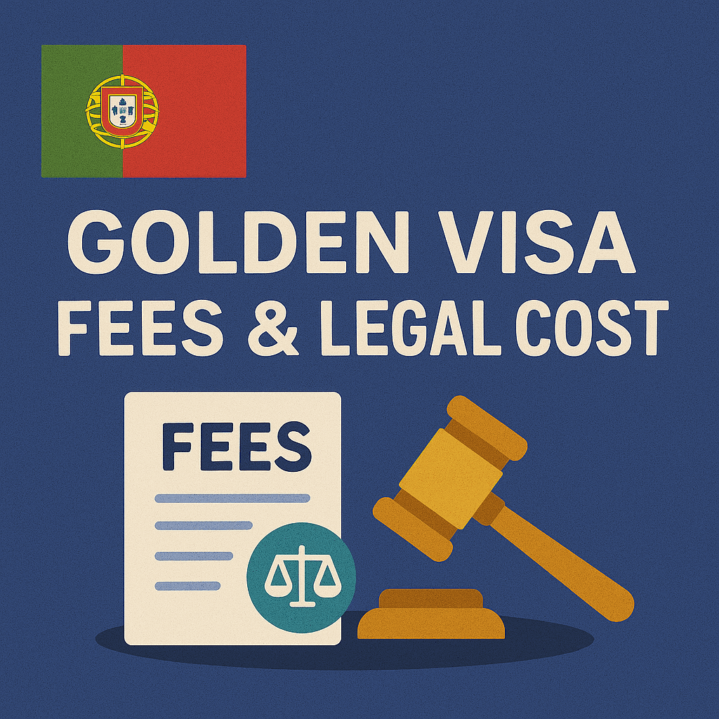 Portugal Golden Visa Fees & Legal Costs Explained