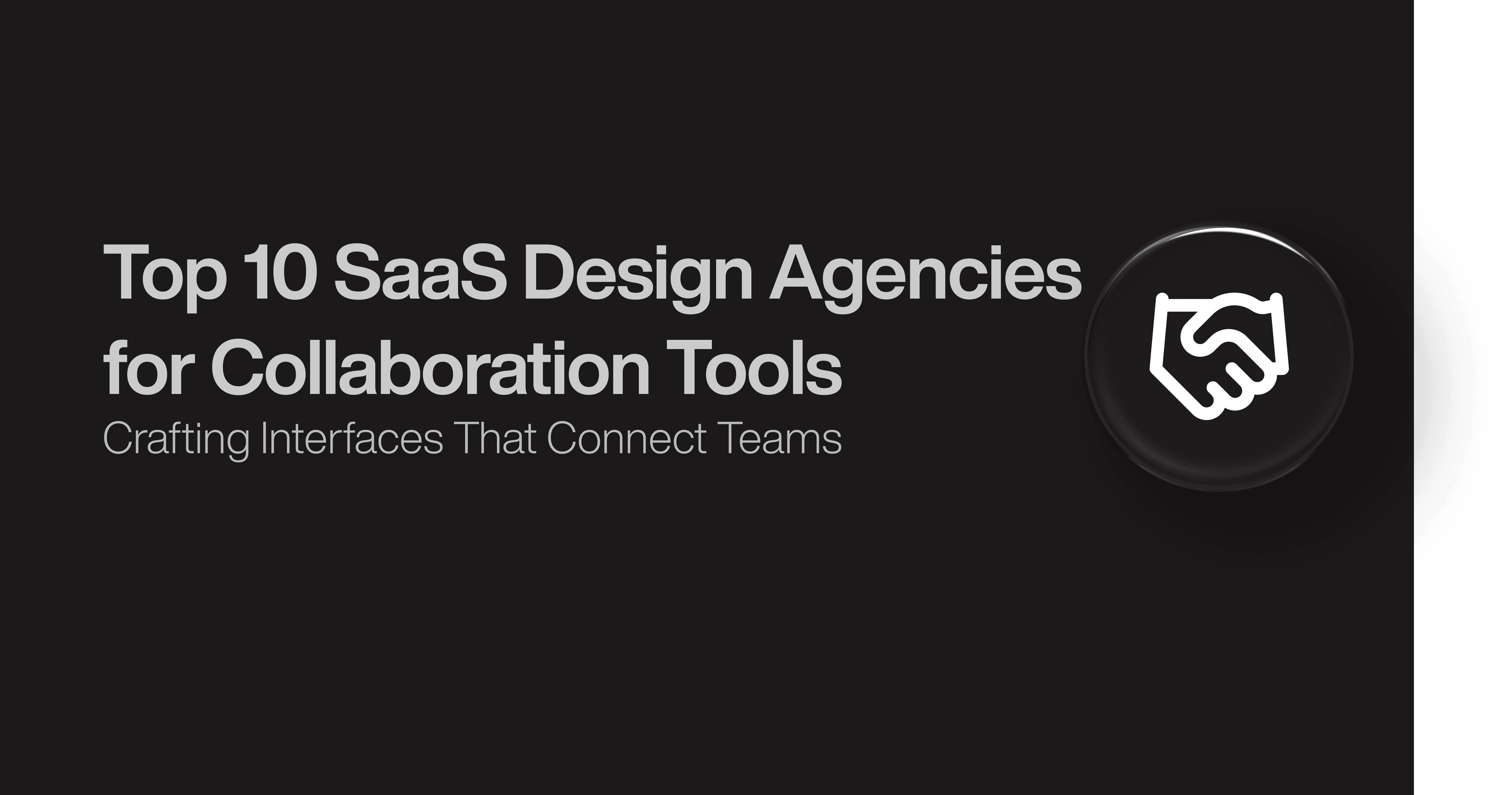 Top 10 SaaS Design Agencies for Collaboration Tools