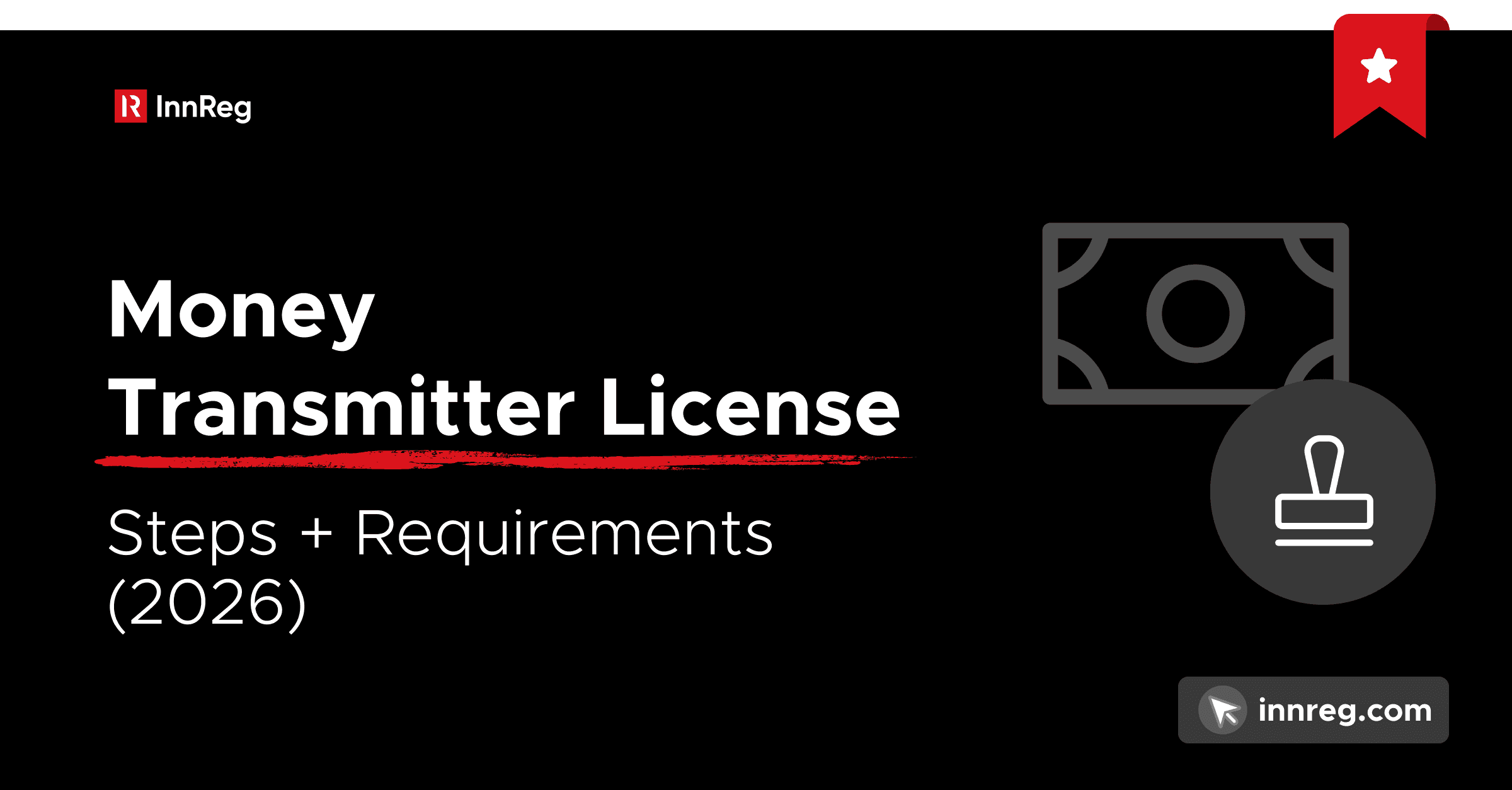 Money Transmitter License: Steps + Requirements 