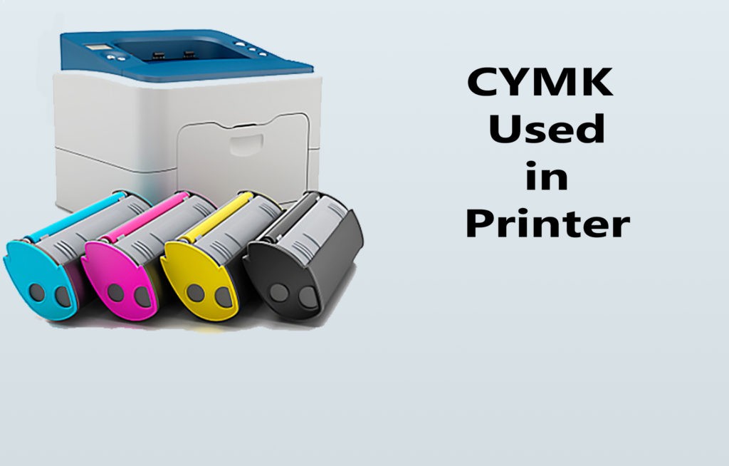 CMYK used in Printer