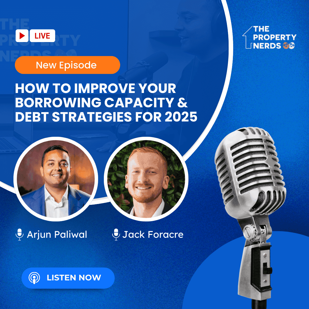 Property Nerds podcast: Improve borrowing capacity & debt strategies.